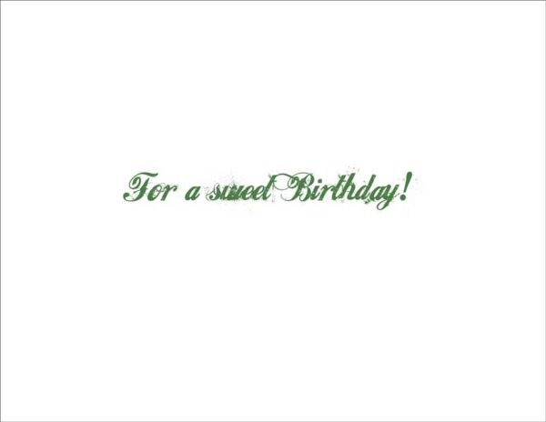 Birthday Card Inside Text: For a Sweet Birthday!