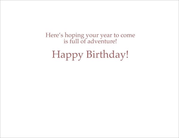 Birthday Card Inside Text: Here's hoping your year to come is full of adventure! Happy Birthday!